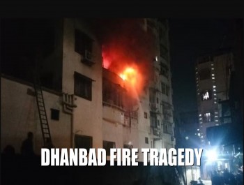 14 SUFFER GRISLY DEATH IN DHANBAD HIGH-RISE FIRE